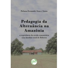 Pedagogia Da Alternância Na Amazônia