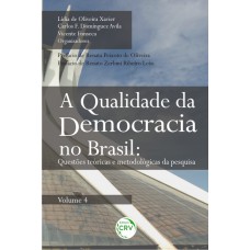 A qualidade da democracia no Brasil - Volume 4