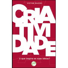 Criatividade - o que inspira suas ideias?
