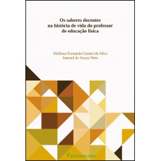 Os saberes docentes na história de vida do professor de educação física