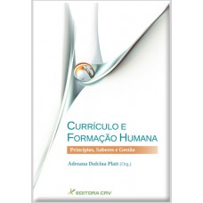 Currículo e formação humana princípios, saberes e gestão
