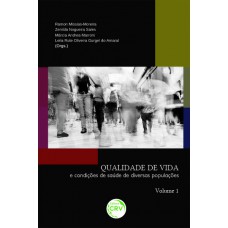 Qualidade de vida e condições de saúde de diversas populações volume 1