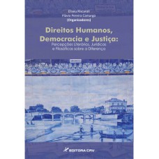 Direitos humanos, democracia e justiça Direitos humanos, democracia e justiça