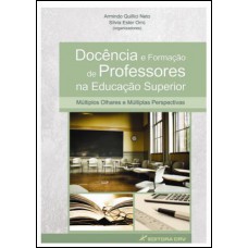 Docência e formação de professores na educação superior múltiplos olhares e múltiplas perspectivas