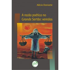 A razão poética no Grande Sertão: Veredas