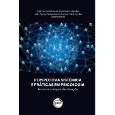 Perspectiva sistêmica e práticas em psicologia Perspectiva sistêmica e práticas em psicologia