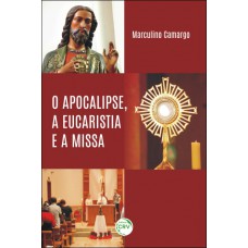 O apocalipse, a eucaristia e a missa