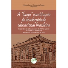 A longa constituição da modernidade educacional brasileira