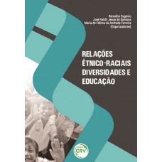 Relações étnicoraciais, diversidades e educação