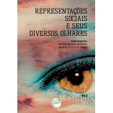 Representações sociais e seus diversos olhares volume 2