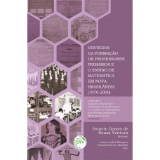 Vestígios da formação de professores primários e o ensino de matemática em nova Brasilândia (1970-2000) coleção aspectos históricos