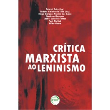 Crítica marxista ao leninismo Crítica marxista ao leninismo