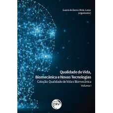 Qualidade de vida, biomecânica e novas tecnologias