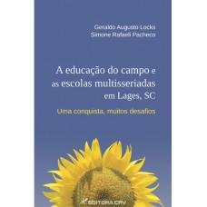 A educação do campo e as escolas multisseriadas em Lages/SC