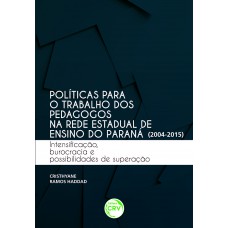 Políticas para o trabalho dos pedagogos na rede estadual de ensino do paraná (2004-2015)