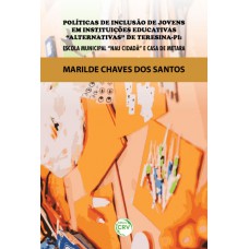 Políticas de inclusão de jovens em instituições educativas alternativas de teresina-pi