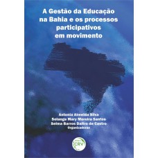 A gestão da educação na Bahia e os processos participativos em movimento