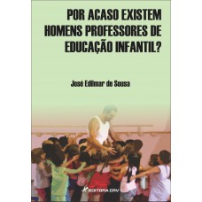 Por acaso existem homens professores de educação infantil?