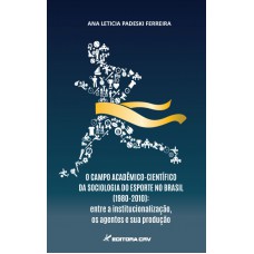 O campo acadêmico-científico da sociologia do esporte no Brasil (1980-2010) O campo acadêmico-científico da sociologia do esporte no Brasil (1980-2010)