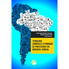 Tecnologia, currículo e a formação de professores no mercosul-conesul