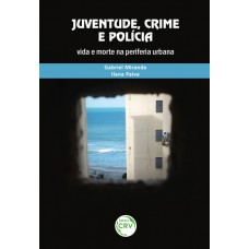 Juventude, crime e polícia