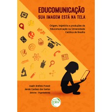 Educomunicação sua imagem está na tela