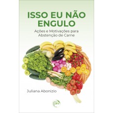 Isso eu não engulo ações e motivações para abstenção de carne