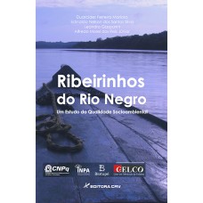 Ribeirinhos do rio negro um estudo da qualidade socioambiental