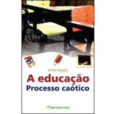 A educação processo caótico