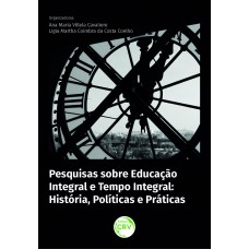 Pesquisas sobre educação integral e tempo integral