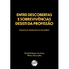 Entre descobertas e sobrevivências desisti da profissão