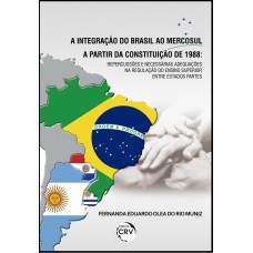 A integração do Brasil ao Mercosul a partir da Constituição de 1988