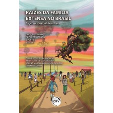 Raízes da família extensa no Brasil Raízes da família extensa no Brasil