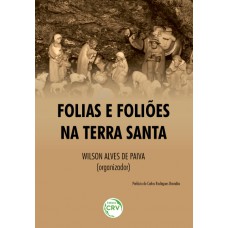 Folias e foliões na terra santa