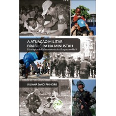 A atuação militar brasileira na Minustah