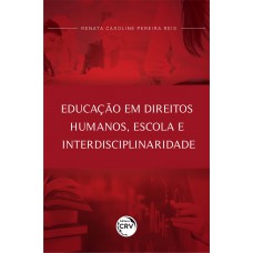 Educação Em Direitos Humanos, Escola E Interdisciplinaridade