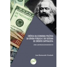 Crítica da economia política da dívida pública e do sistema de crédito capitalista