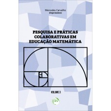 Pesquisa e práticas colaborativas em educação matemática volume iii