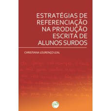 Estratégias de referenciação na produção escrita de alunos surdos