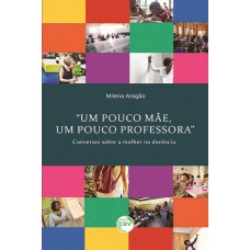 Um pouco mãe, um pouco professora