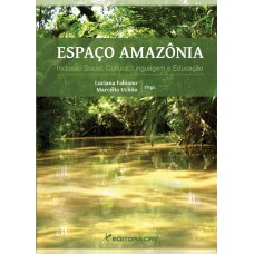 Espaço amazônia inclusão social, cultura, linguagem e educação