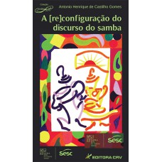 A [re]configuração do discurso do samba