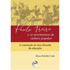 Paulo Freire e os movimentos de cultura popular