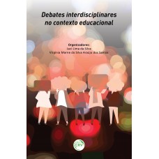 Debates interdisciplinares no contexto educacional