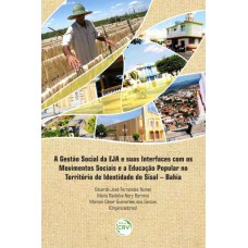 A gestão social da EJA e suas interfaces com os movimentos sociais e a educação popular no território de identidade do Sisal Bahia