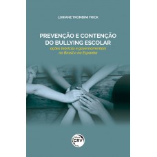 Prevenção e contenção do bullying escolar