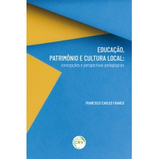 Educação, patrimônio e cultura local Educação, patrimônio e cultura local