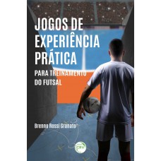 Jogos de experiência prática para treinamento do futsal