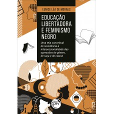 Educação libertadora e feminismo negro