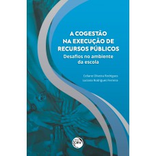 A cogestão na execução de recursos públicos